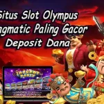 Situs Slot Olympus Pragmatic Paling Gacor Deposit Dana