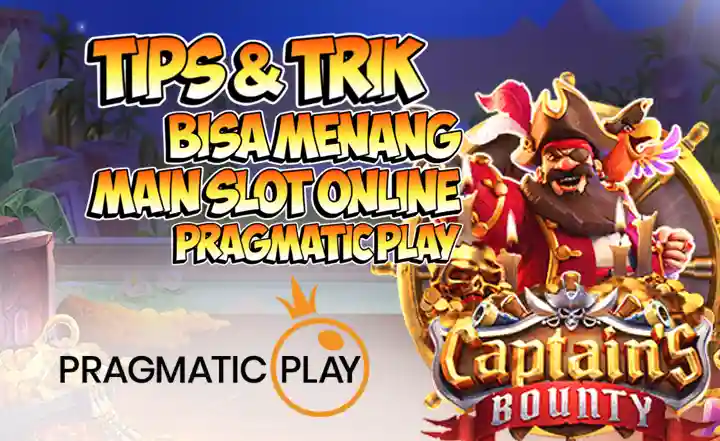 Tips & Trik Bisa Menang Main Slot Online Pragmatic Play